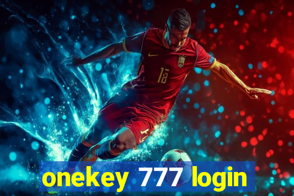 onekey 777 login
